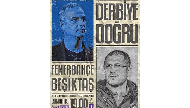 Fenerbahçe-Beşiktaş derbisinin heyecanı beIN SPORTS’ta yaşanacak!
