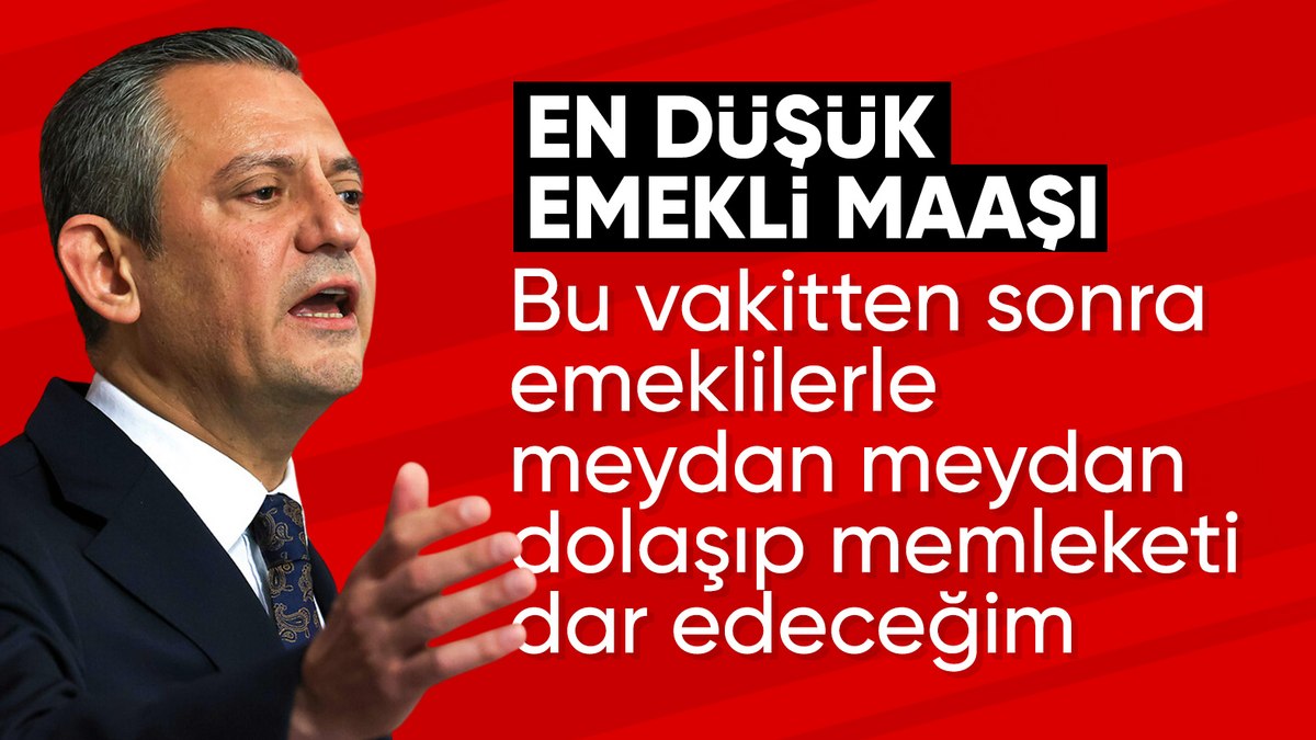 Özgür Özel’den emekli maaşı açıklaması: Memleketi onlara dar edeceğiz